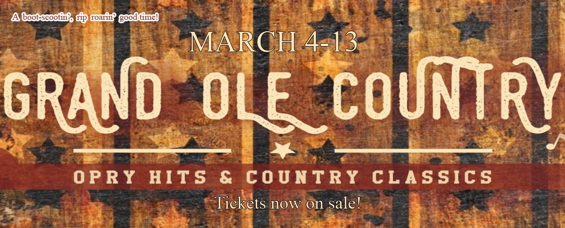 Grand Ole Country ~ March 4-13