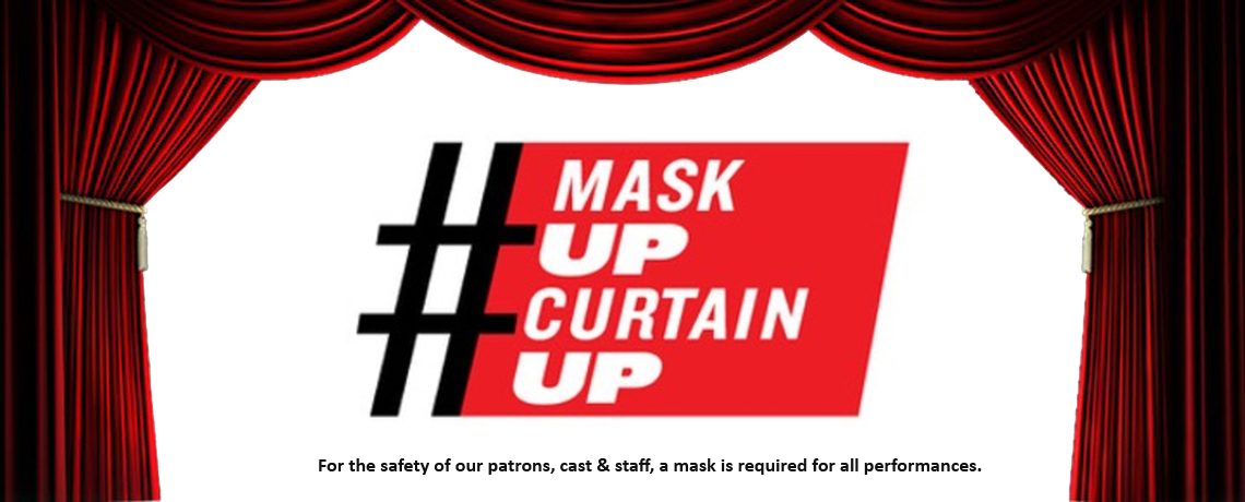 Mask Up Curtain Up
